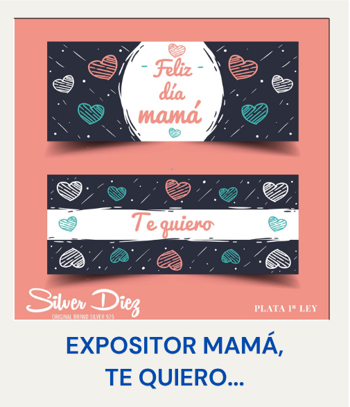 EXPOSITOR "FELIZ DÍA MAMÁ, TE QUIERO"
